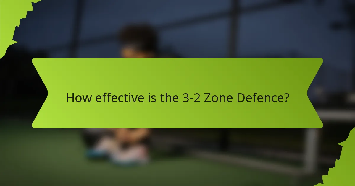 How effective is the 3-2 Zone Defence?