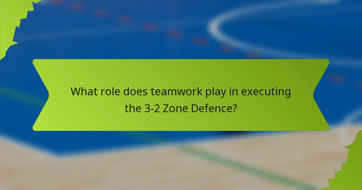 What role does teamwork play in executing the 3-2 Zone Defence?